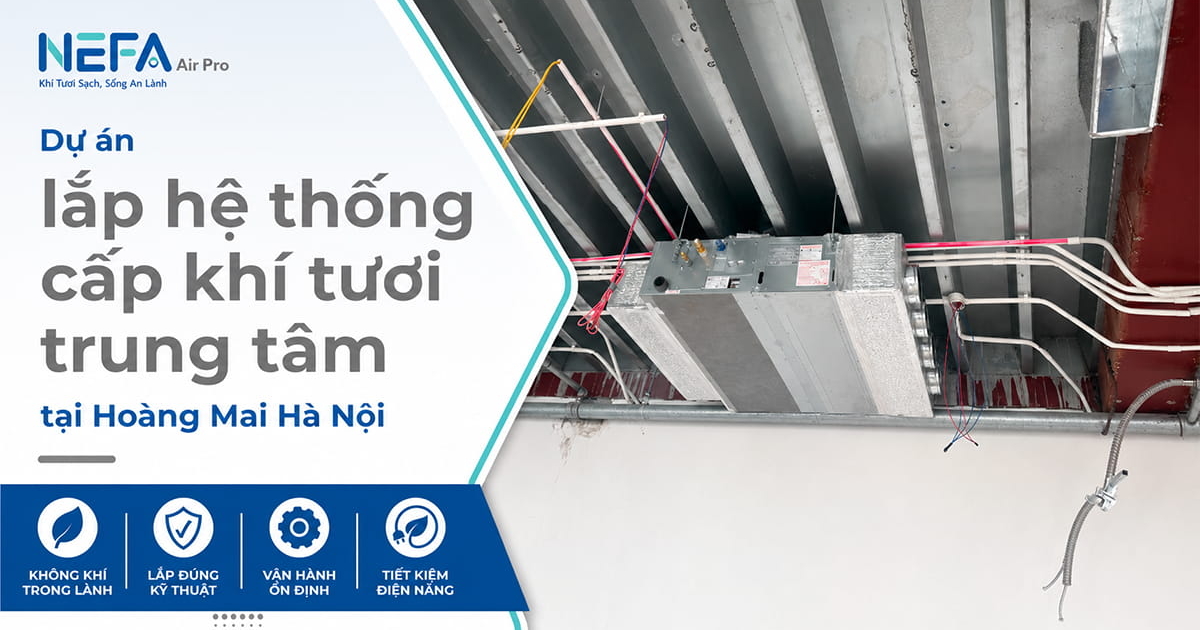 Dự án lắp hệ thống cấp khí tươi trung tâm tại Hoàng Mai Hà Nội