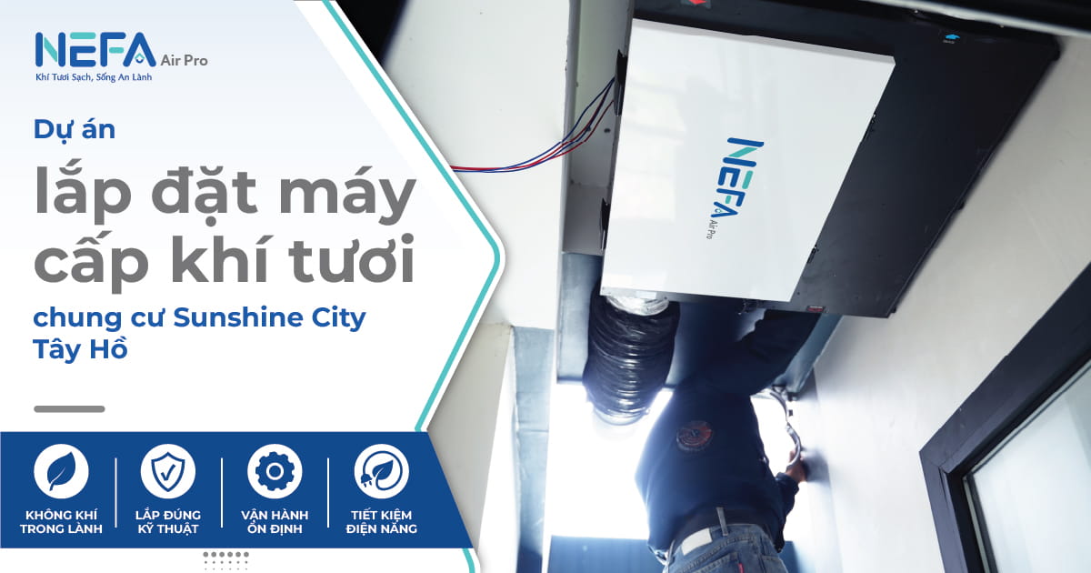 Dự án lắp đặt máy cấp khí tươi chung cư Sunshine City Tây Hồ
