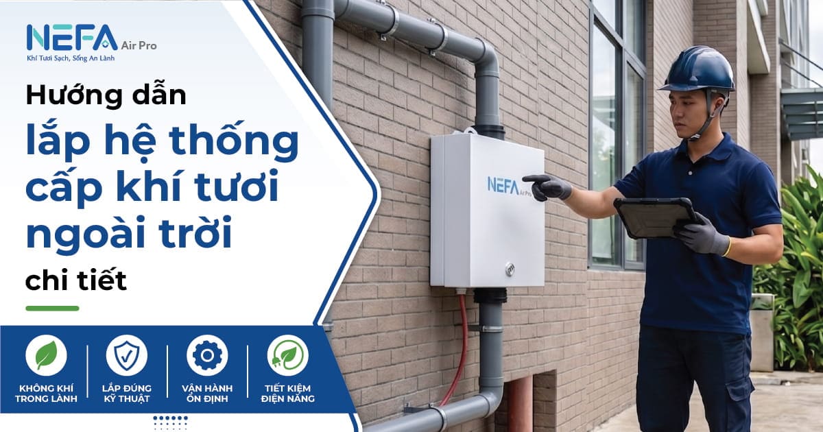 Kỹ thuật viên lắp đặt hệ thống cấp khí tươi ngoài trời.