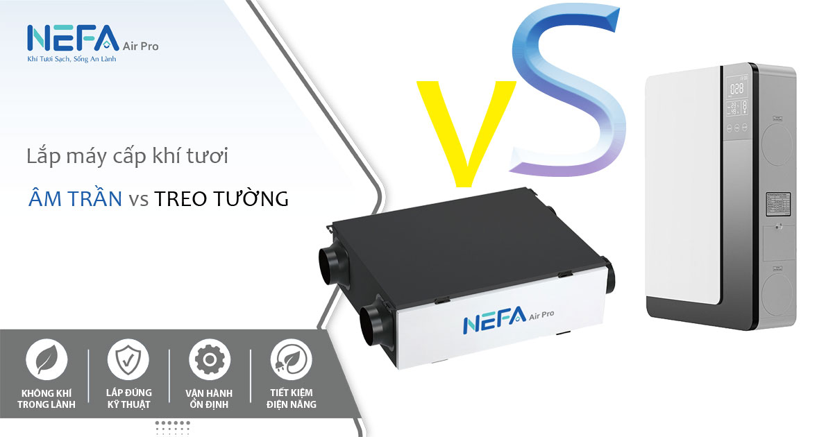 Nên lắp máy cấp khí tươi âm trần hay treo tường?