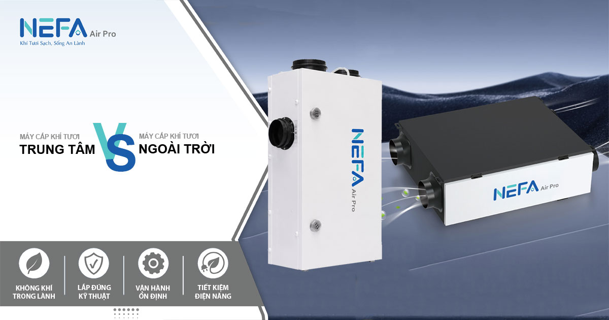 So sánh máy cấp khí tươi trung tâm với máy ngoài trời? Máy nào tốt hơn
